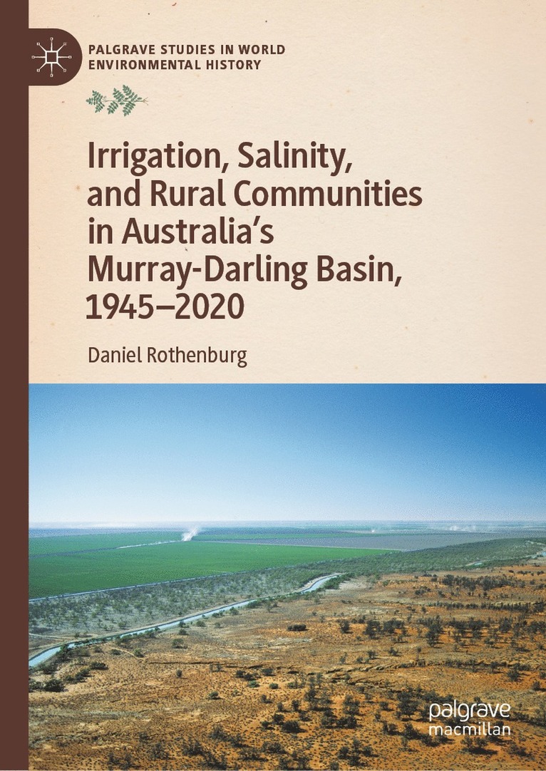 Irrigation, Salinity, and Rural Communities in Australia's Murray-Darling Basin, 1945–2020
