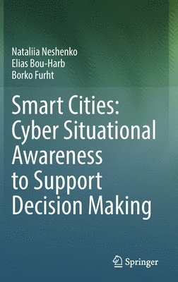 Smart Cities: Cyber Situational Awareness to Support Decision Making 1