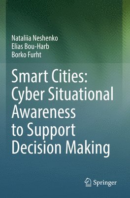 bokomslag Smart Cities: Cyber Situational Awareness to Support Decision Making