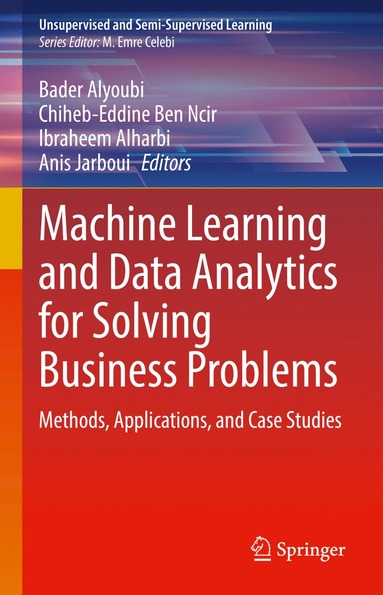 bokomslag Machine Learning and Data Analytics for Solving Business Problems