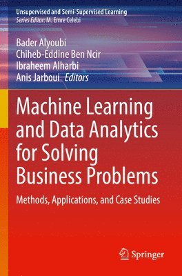 bokomslag Machine Learning and Data Analytics for Solving Business Problems