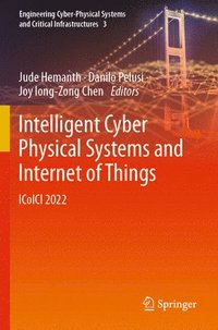 bokomslag Intelligent Cyber Physical Systems and Internet of Things