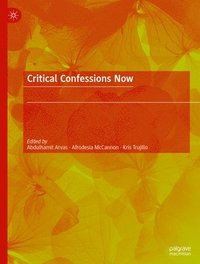bokomslag Critical Confessions Now