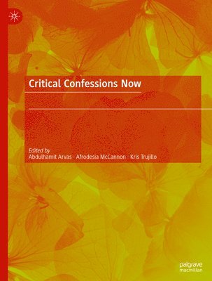 bokomslag Critical Confessions Now