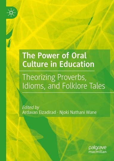 Ardavan Eizadirad, Njoki Nathani Wane - Power of Oral Culture in Education, Häftad