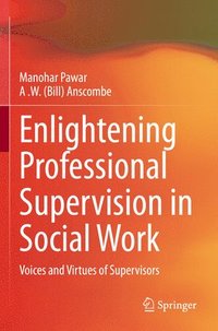 bokomslag Enlightening Professional Supervision in Social Work