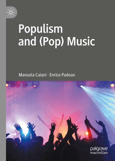 Manuela Caiani, Enrico Padoan - Populism and (Pop) Music, Inbunden