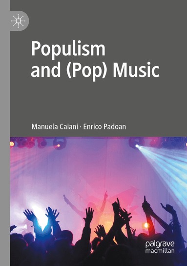 Manuela Caiani, Enrico Padoan - Populism and (Pop) Music, Häftad