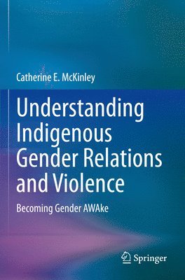 bokomslag Understanding Indigenous Gender Relations and Violence