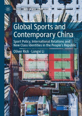 bokomslag Global Sports and Contemporary China