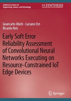 Early Soft Error Reliability Assessment of Convolutional Neural Networks Executing on Resource-Constrained IoT Edge Devices 1