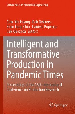 Intelligent and Transformative Production in Pandemic Times 1