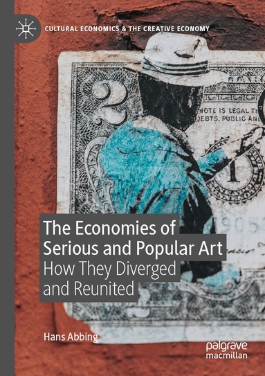 Hans Abbing - Economies of Serious and Popular Art, Häftad