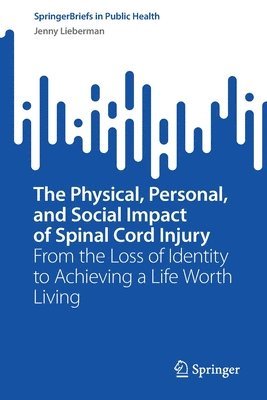 Physical, Personal, and Social Impact of Spinal Cord Injury 1