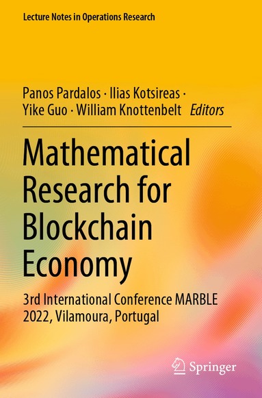Panos Pardalos, Ilias Kotsireas, Yike Guo, William Knottenbelt - Mathematical Research for Blockchain Economy, Häftad