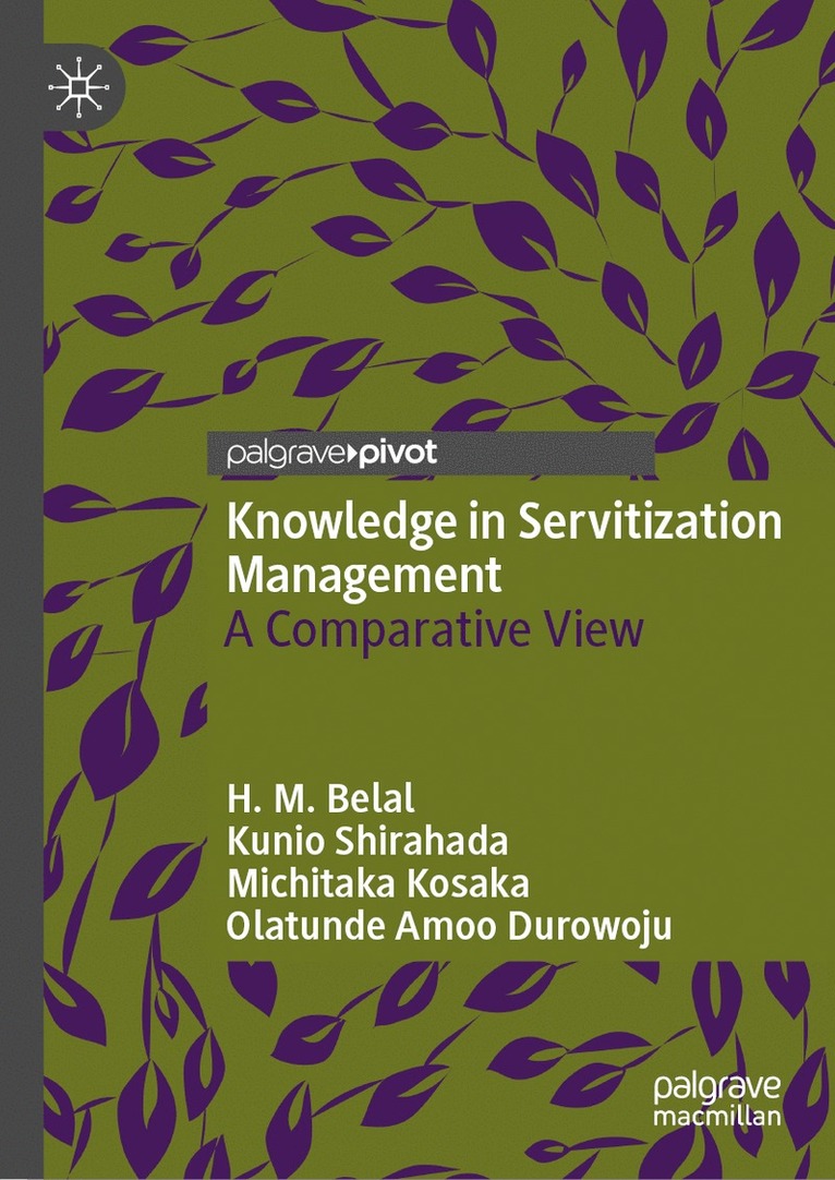 H. M. Belal, Kunio Shirahada, Michitaka Kosaka, Olatunde Amoo Durowoju - Knowledge in Servitization Management, Inbunden