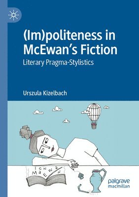 Urszula Kizelbach - (Im)politeness in McEwan’s Fiction, Häftad