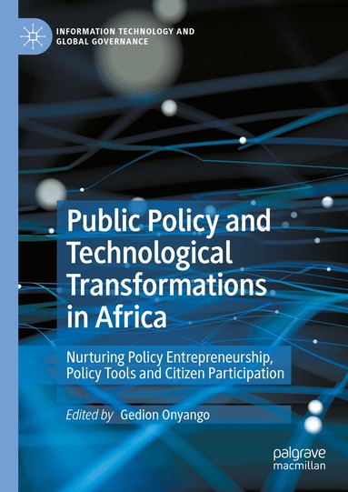 Gedion Onyango - Public Policy and Technological Transformations in Africa, Inbunden