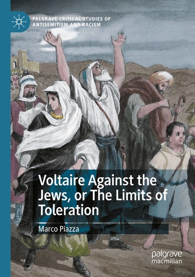 Marco Piazza - Voltaire Against the Jews, or The Limits of Toleration, Häftad