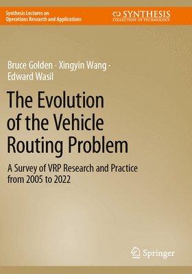 bokomslag The Evolution of the Vehicle Routing Problem