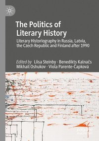 bokomslag The Politics of Literary History