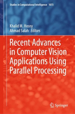 bokomslag Recent Advances in Computer Vision Applications Using Parallel Processing