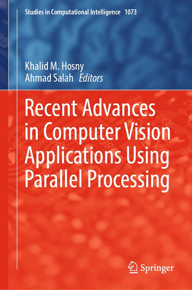 Khalid M. Hosny, Ahmad Salah - Recent Advances in Computer Vision Applications Using Parallel Processing, Inbunden