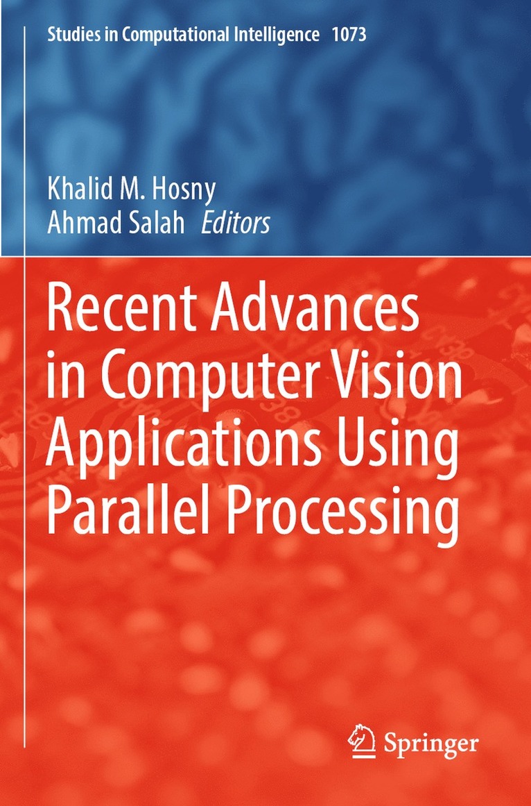 Recent Advances in Computer Vision Applications Using Parallel Processing 1