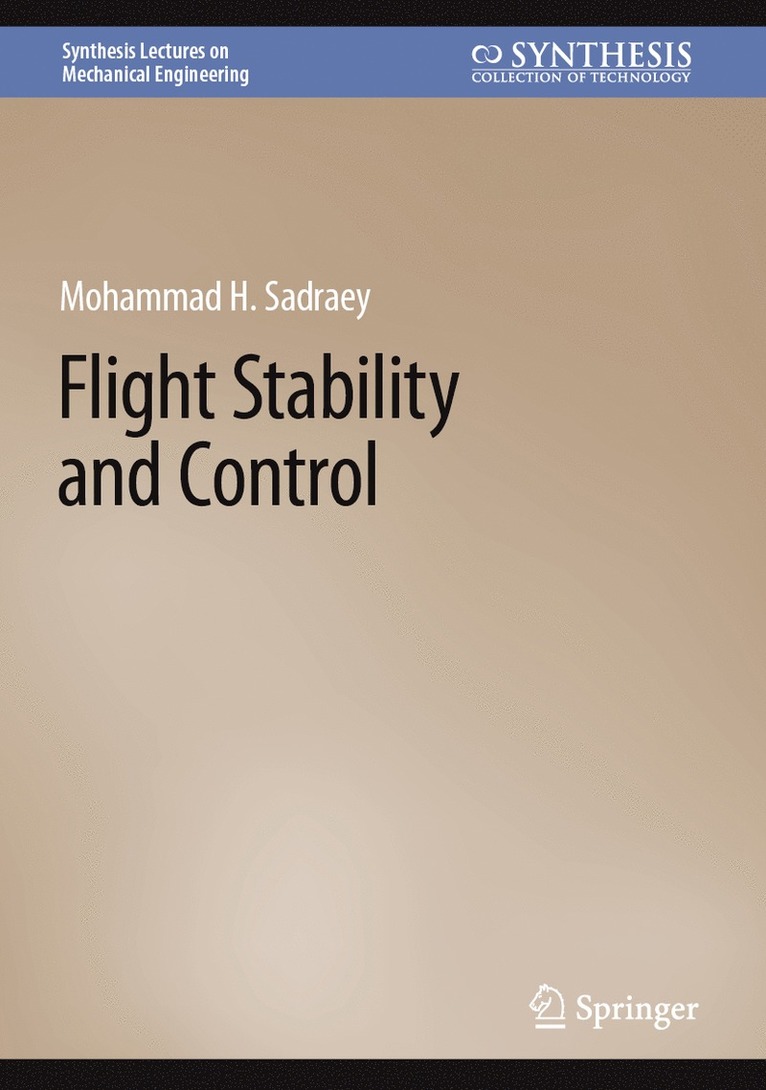 Mohammad H. Sadraey - Flight Stability and Control, Inbunden