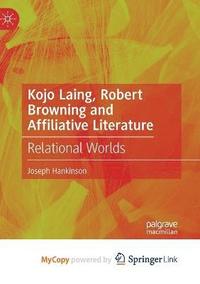 bokomslag Kojo Laing, Robert Browning and Affiliative Literature
