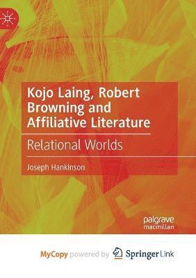 Kojo Laing, Robert Browning and Affiliative Literature 1