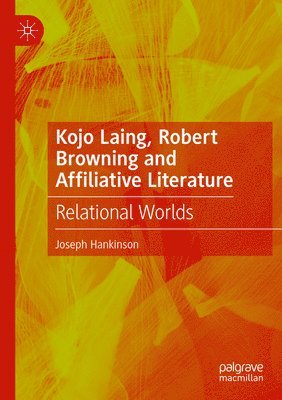 bokomslag Kojo Laing, Robert Browning and Affiliative Literature