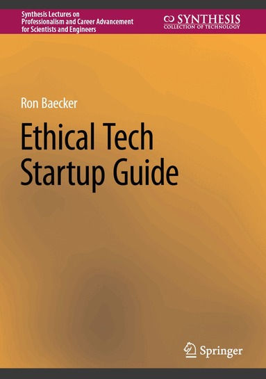 Ron Baecker - Ethical Tech Startup Guide, Inbunden