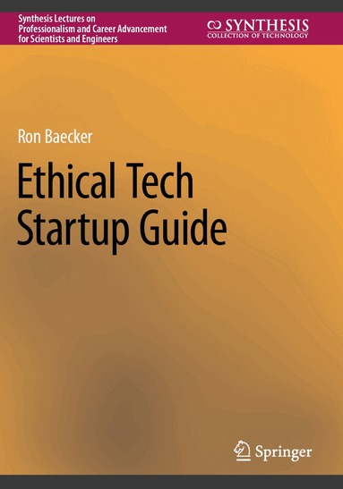 Ron Baecker - Ethical Tech Startup Guide, Häftad