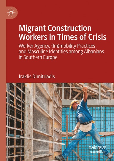 bokomslag Migrant Construction Workers in Times of Crisis