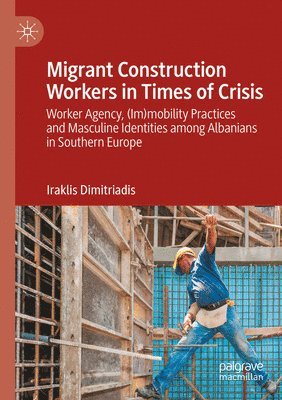 Migrant Construction Workers in Times of Crisis 1