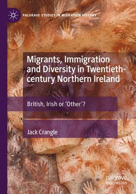 bokomslag Migrants, Immigration and Diversity in Twentieth-century Northern Ireland