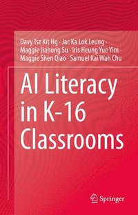 bokomslag AI Literacy in K-16 Classrooms