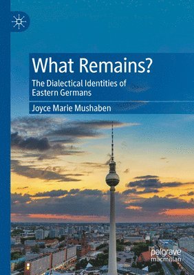 Joyce Marie Mushaben - What Remains?, Häftad