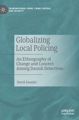 bokomslag Globalizing Local Policing