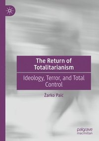 bokomslag The Return of Totalitarianism