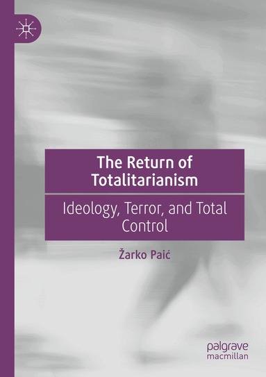 Žarko Paić - Return of Totalitarianism, Häftad