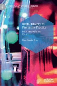 bokomslag Digital Oratory as Discursive Practice