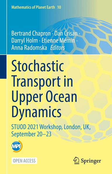 Bertrand Chapron, Dan Crisan, Darryl Holm, Etienne Mémin, Anna Radomska - Stochastic Transport in Upper Ocean Dynamics, Inbunden