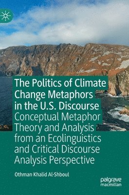 Politics of Climate Change Metaphors in the U.S. Discourse