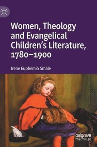 bokomslag Women, Theology and Evangelical Childrens Literature, 1780-1900
