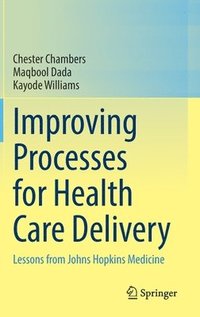 bokomslag Improving Processes for Health Care Delivery