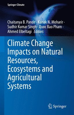 bokomslag Climate Change Impacts on Natural Resources, Ecosystems and Agricultural Systems