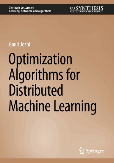 Gauri Joshi - Optimization Algorithms for Distributed Machine Learning, Inbunden