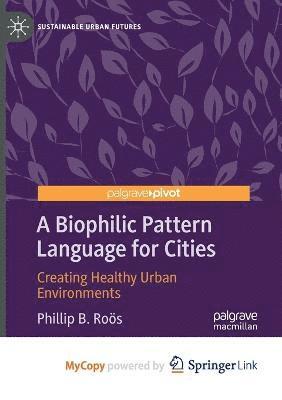 Phillip B Ro&#1255;s, Phillip B. Ro¿s - Biophilic Pattern Language for Cities, Häftad